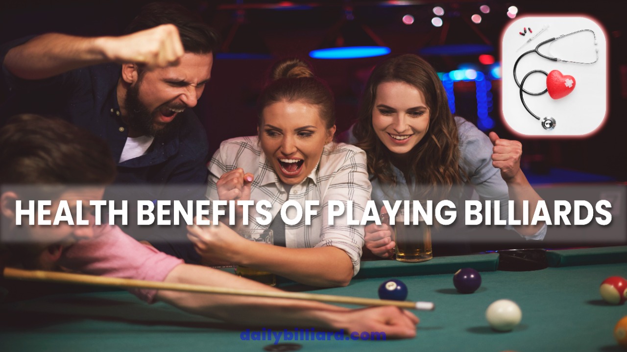 Health Benefits Of Playing Billiards