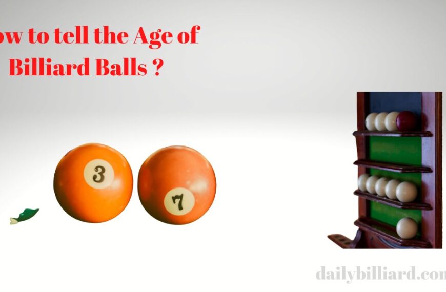 How to tell the age of billiard balls