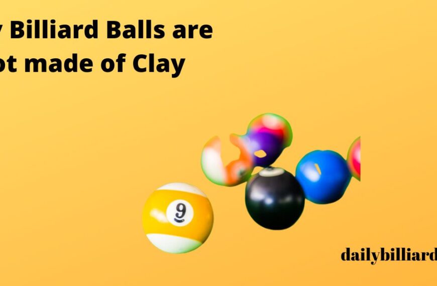 Why billiard balls are not made of clay