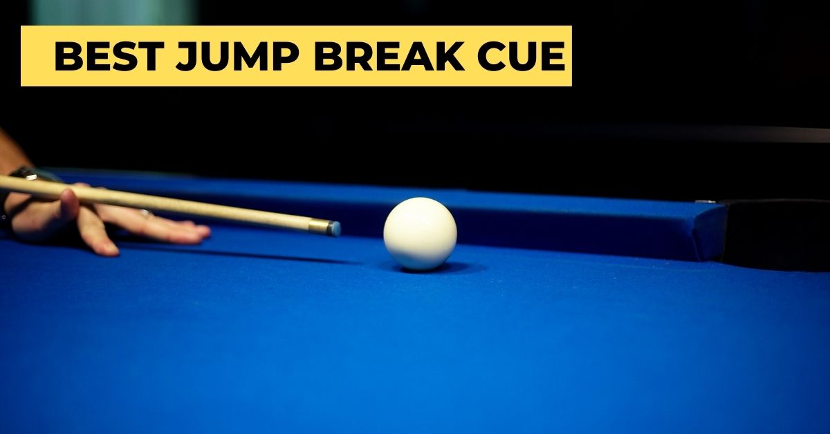Best jump break cue : for the perfect opening  for Power and Purpose.