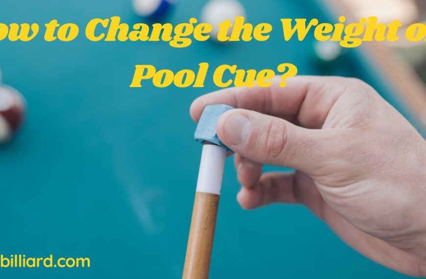 How to Change the Weight of a Pool Cue?