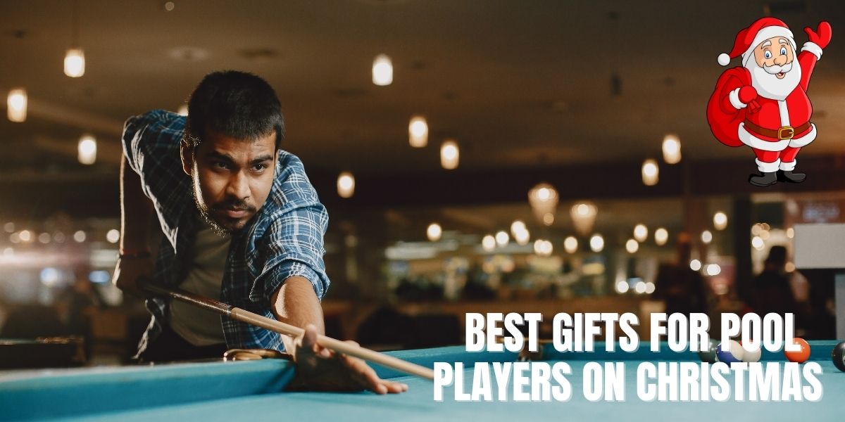7+ Best Gifts for Pool Players on Christmas – Expert’s First Choice