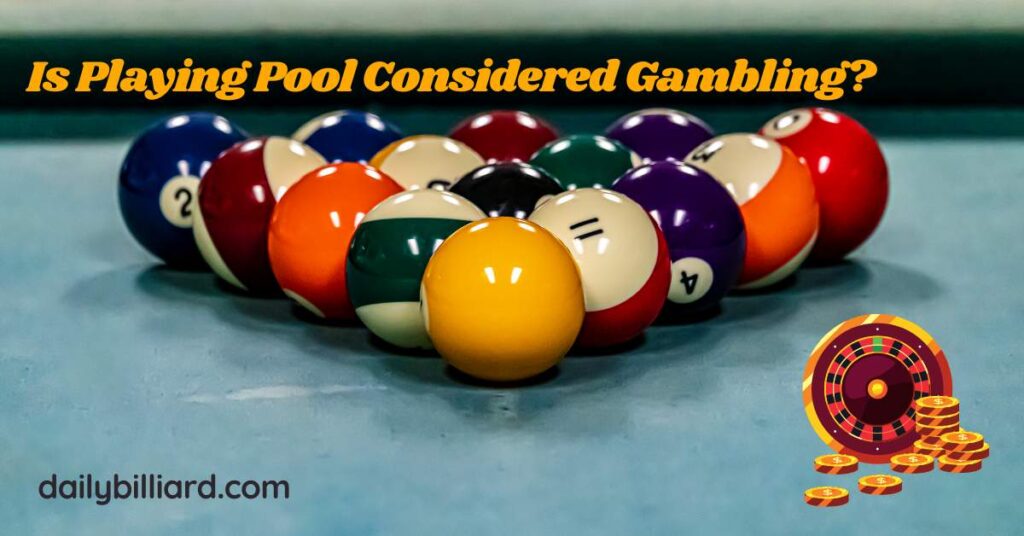 Is Playing Pool Considered Gambling