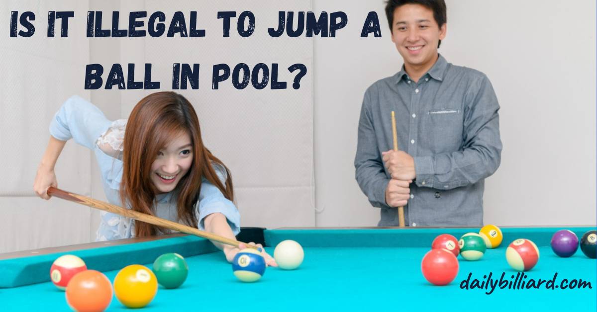 Is It Illegal To Jump A Ball In Pool