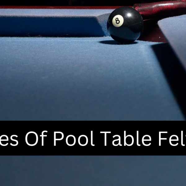 Types Of Pool Table Felt
